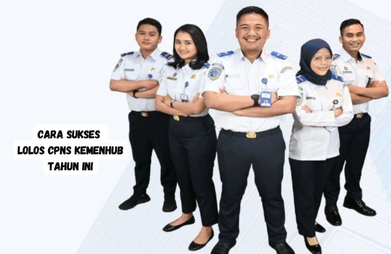 Cara Sukses Lolos CPNS Kemenhub Tahun Ini