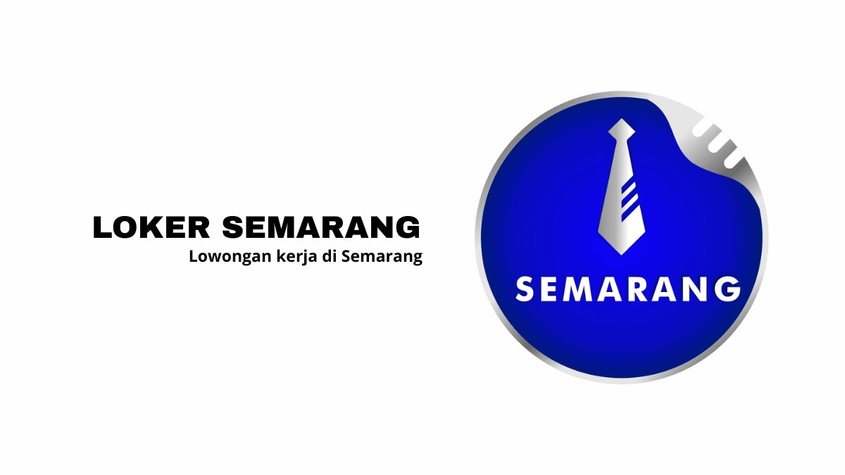 Loker Semarang