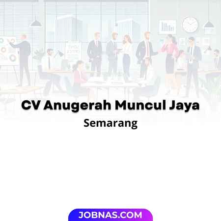 Lowongan Kerja Staff Gudang di CV Anugerah Muncul Jaya bulan January 2026