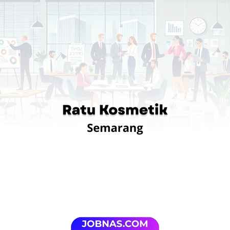 Lowongan Kerja Staff Toko di Ratu Kosmetik bulan January 2026