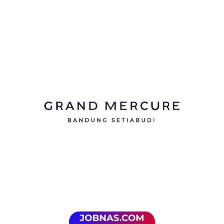 Lowongan Kerja Social Event Sales - Sales Manager (JSO Social Event Sales) di Grand Mercure Bandung Setiabudi bulan January 2026