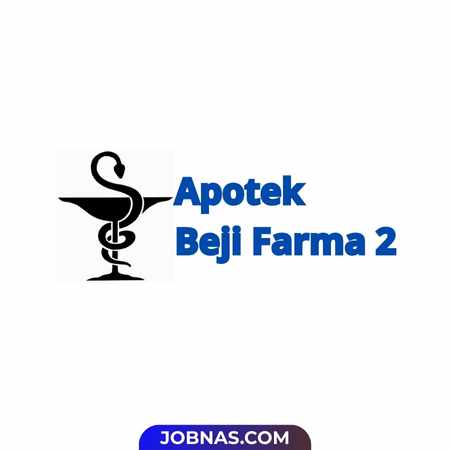 Lowongan Kerja Tenaga Teknis Kefarmasian - Asisten Tenaga Teknis Kefarmasian di Apotek Beji Farma 2 bulan January 2026