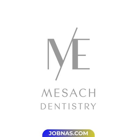 Lowongan Kerja Perawat Gigi di Mesach Dentistry bulan January 2026