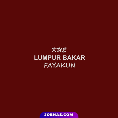 Lowongan Kerja Crew Outlet di Kue Lumpur Bakar Fayakun bulan May 2026