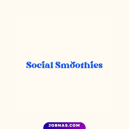 Lowongan Kerja Cashier & Smoothie Bartender – Graphic and Motion Designer di Social Smoothies bulan June 2026