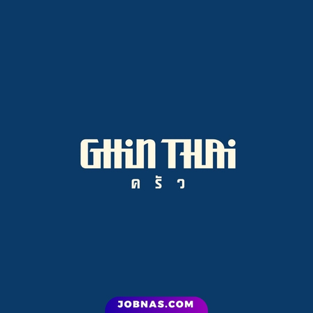 Lowongan Kerja Hot Kitchen Cook – Steward – Waiter di Ghin Thai Resto bulan June 2026