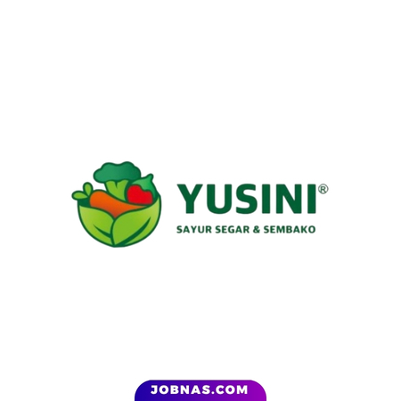 Lowongan Kerja Crew Toko di Yusini Sayur Segar & Sembako bulan June 2026