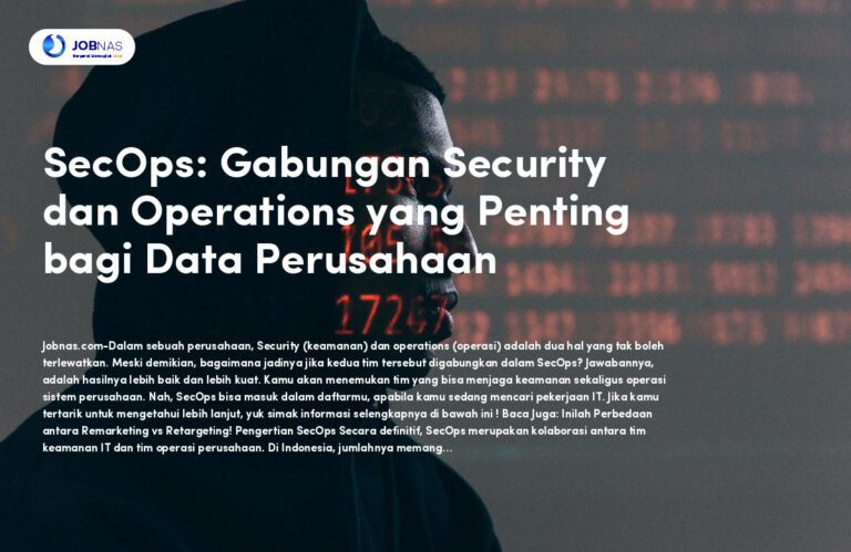 SecOps: Gabungan Security dan Operations yang Penting bagi Data Perusahaan