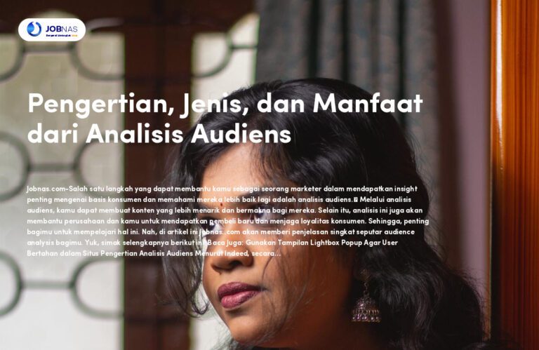 Pengertian, Jenis, dan Manfaat dari Analisis Audiens