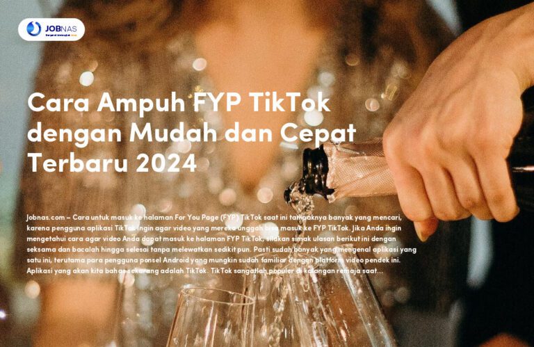 Cara Ampuh FYP TikTok dengan Mudah dan Cepat Terbaru 2024