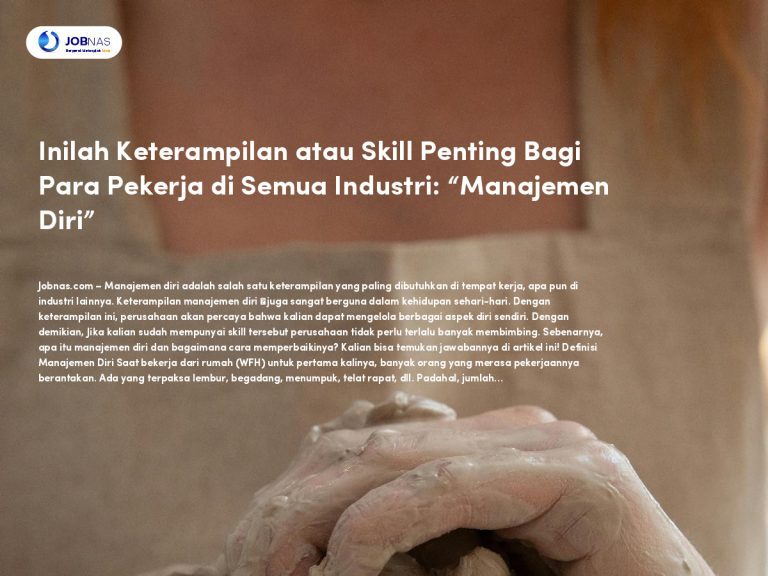 Inilah Keterampilan atau Skill Penting Bagi Para Pekerja di Semua Industri: “Manajemen Diri”