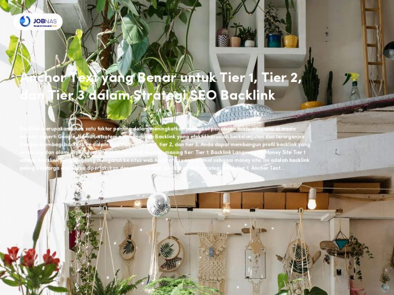 Anchor Text yang Benar untuk Tier 1, Tier 2, dan Tier 3 dalam Strategi SEO Backlink