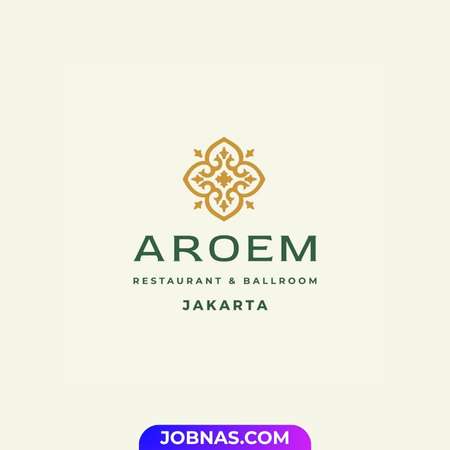 Lowongan Kerja Team Kitchen - Team Service - Sales & Marketing - Office & Operational di Aroem Restaurant & Ballroom bulan January 2026