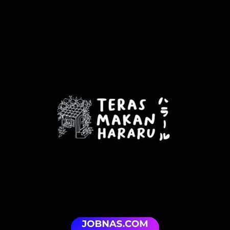 Lowongan Kerja Kitchen Team dan Cashier di Teras Makan Hararu bulan December 2025 untuk Bulan Desember 2025