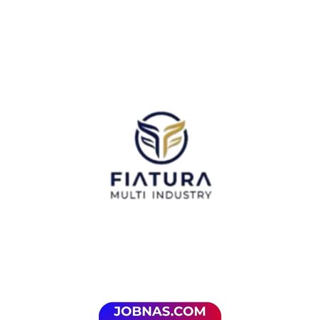 Lowongan Kerja Operational Staff - Finance Admin di Fiatura Multi Industry untuk Bulan Desember 2025