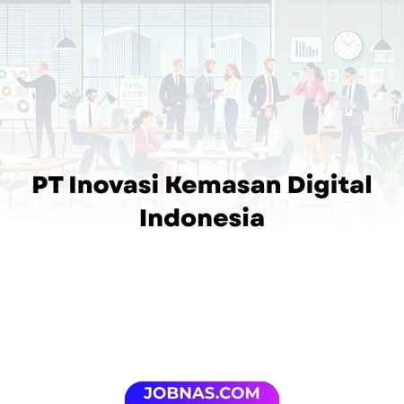 Lowongan Kerja Sales Canvasser di PT Inovasi Kemasan Digital Indonesia untuk Bulan Desember 2025