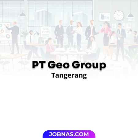 Lowongan Kerja Leader Warehouse di PT Geo Group untuk Bulan Desember 2025