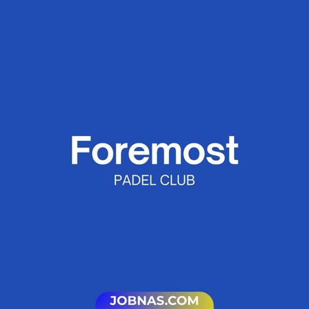 Lowongan Kerja Cleaner - Satpam - Resepsionis - Operations Supervisor di Foremost Padel Club bulan December 2025 untuk Bulan Desember 2025