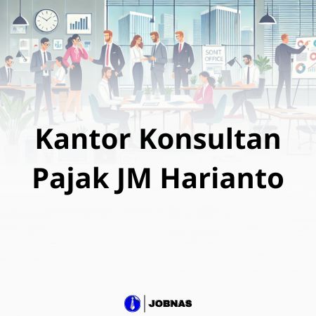 Lowongan Kerja Staff Perpajakan di Kantor Konsultan Pajak JM Harianto bulan January 2026