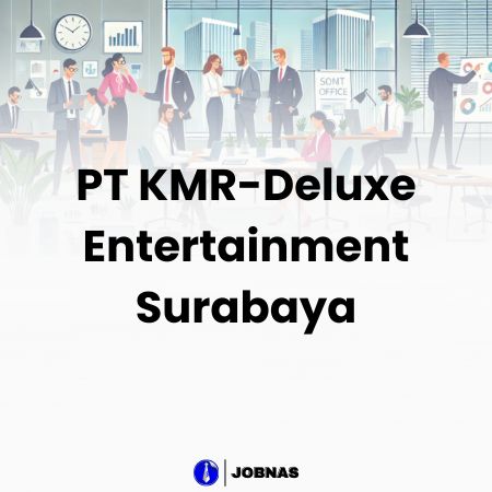 PT KMR-Deluxe Entertainment Surabaya