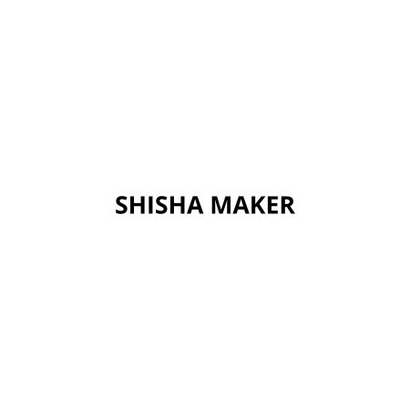 SHISHA MAKER