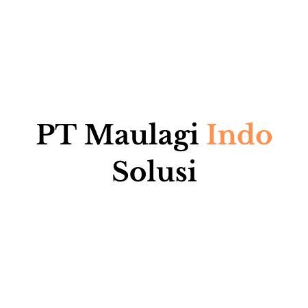 PT Maulagi Indo Solusi