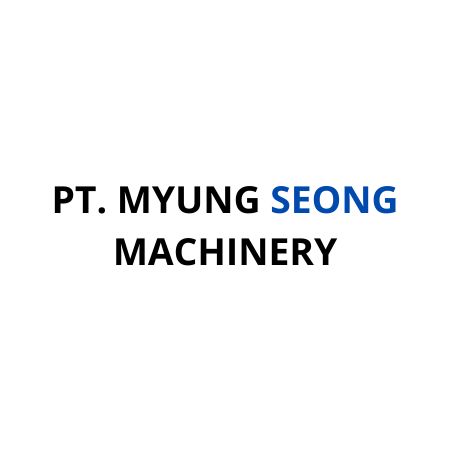 PT. MYUNG SEONG MACHINERY